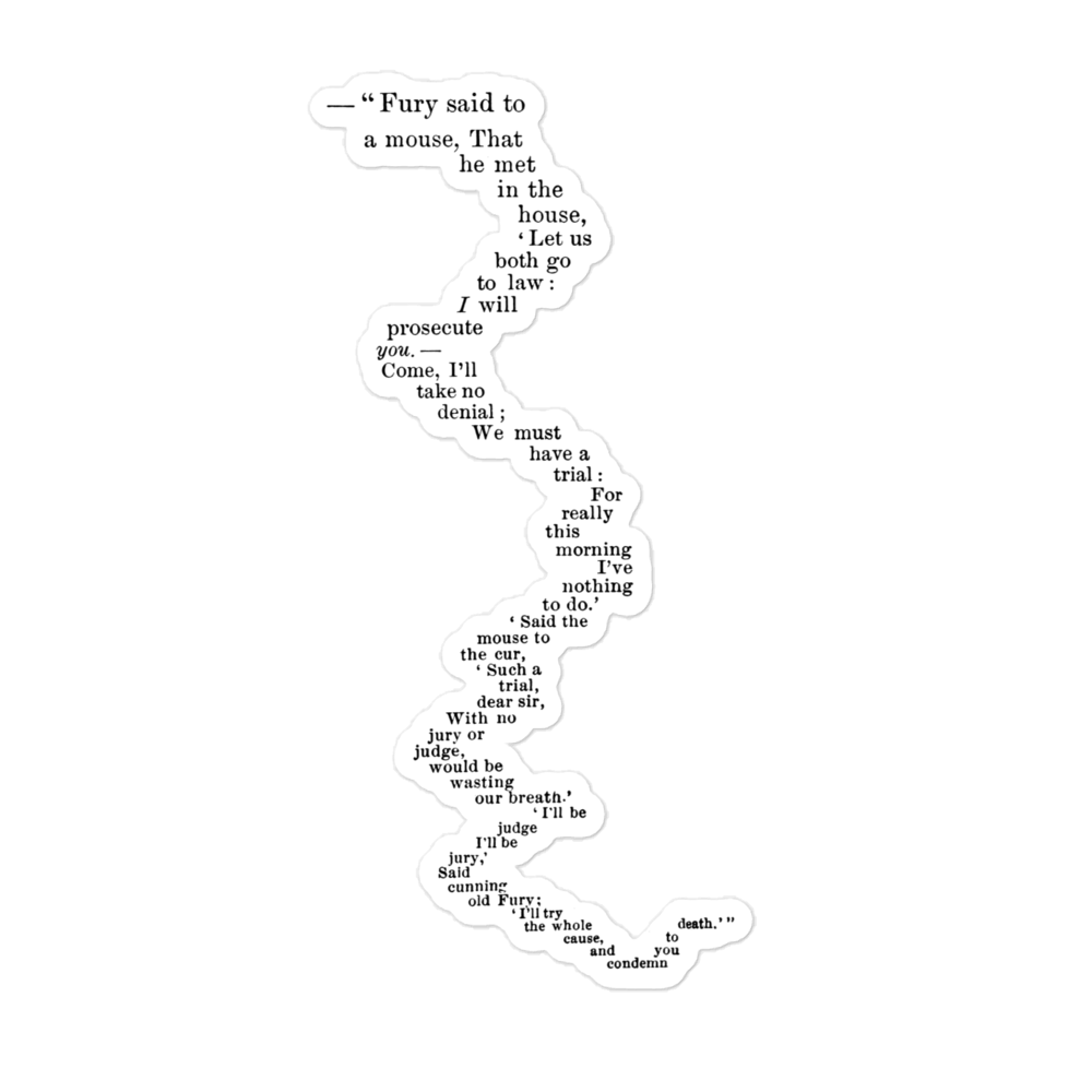 Alice's Adventures in Wonderland Poem "Fury said to a mouse..." Kiss-cut Sticker